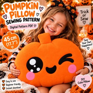 May include: A digital PDF sewing pattern for a pumpkin pillow measuring 45 cm (17.7 inches). The pattern features a bright orange pumpkin with a winking face, large black eyes, and pink cheeks. Text includes Pumpkin Pillow Sewing Pattern, Trick or Sew, and DIY Cute Pillow.