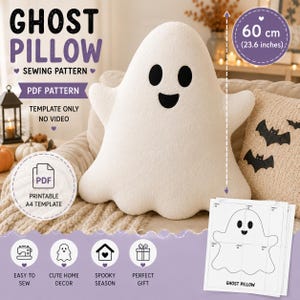 May include: A white ghost-shaped plush pillow with black eyes and a mouth. The image includes text for a PDF sewing pattern, a 60 cm height indicator, and a printable A4 template for a ghost pillow, clearly stating it is a template only with no video.