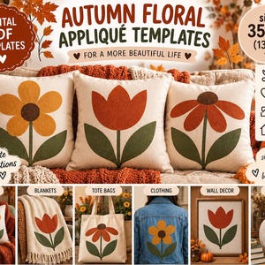 May include: Digital PDF templates for autumn floral appliqués, featuring three square cushions with yellow, orange, and red flower designs on cream fabric. Includes text: Autumn Floral Appliqué Templates, size 35 cm (13.8"), print, cut, appliqué, use everywhere.
