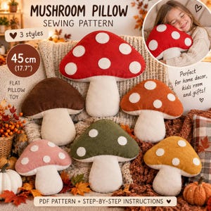 May include: A sewing pattern for mushroom pillows featuring six plush toys in red, brown, orange, pink, green, and yellow. Each mushroom has a white stem and a cap with white polka dots. The text reads MUSHROOM PILLOW SEWING PATTERN, 45 cm (17.7"), and PDF PATTERN + STEP-BY-STEP INSTRUCTIONS.