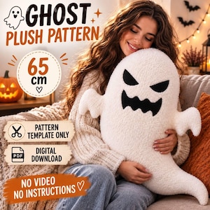 May include: A digital PDF pattern template for a 65 cm white plush ghost with black felt eyes and a jagged mouth. The text reads GHOST PLUSH PATTERN, PATTERN TEMPLATE ONLY, DIGITAL DOWNLOAD, and NO VIDEO NO INSTRUCTIONS.