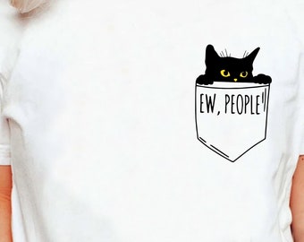 Trendy Ew People Cat Pocket T-Shirt, Funny Hipster Cat Sarcasm TShirt, Antisocial Awkward Introvert Sarcastic Tee, Funny Shirt for Woman Tee