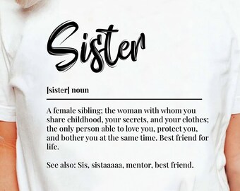 Sister Definition T-Shirt, Funny Trendy Big Sister Shirt, Cool Sis Sister Club Shirt, Funny Sister Bestie Gift Tee, Birthday Gift for Sister