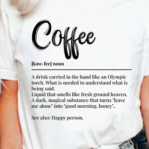 Trendy Coffee Definition T-Shirt, Funny But First Coffee T-Shirt, Cool Coffee TShirts For Women, Coffee Tee, Birthday Gift for Coffee Lovers White