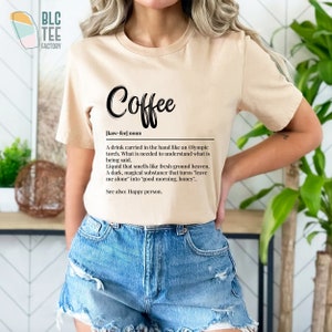 Trendy Coffee Definition T-Shirt, Funny But First Coffee T-Shirt, Cool Coffee TShirts For Women, Coffee Tee, Birthday Gift for Coffee Lovers Sand