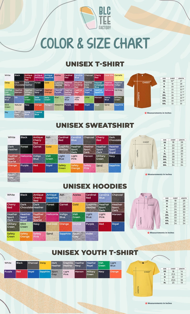 May include: Color and size chart for unisex t-shirts, sweatshirts, hoodies, and youth t-shirts. The chart shows different sizes and corresponding chest and length measurements in inches. The chart also includes a color palette with various color options for each garment type.