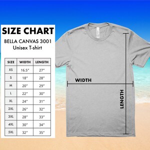 May include: A size chart for a unisex t-shirt. The chart shows the width and length of the shirt in inches for sizes XS through 5XL. The chart is displayed on a white background with a beach scene in the background.