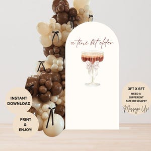 Espresso Martini Arch Backdrop – &quot;A Tini Bit Older&quot; Theme – Perfect for Milestone Birthdays – Digital File
