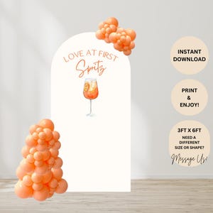 Love at First Spritz - Arch Backdrop | Bridal Shower Backdrop | Bachelorette | Spritz Theme |  Digital File | Instant Download (36x72&quot;)