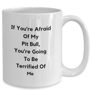 Pit bull gift, pit bull lover mug, pit bull lover gift, coffee mug, pit bull gift, pit bull owner mug, pit bull owner gift,