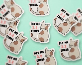 Pet Me 3.2 Times, Vinyl Laptop Sticker, Vinyl Water Bottle Sticker, cat Sticker, kitty cat sticker, cat lovers, cat humor, cat owners