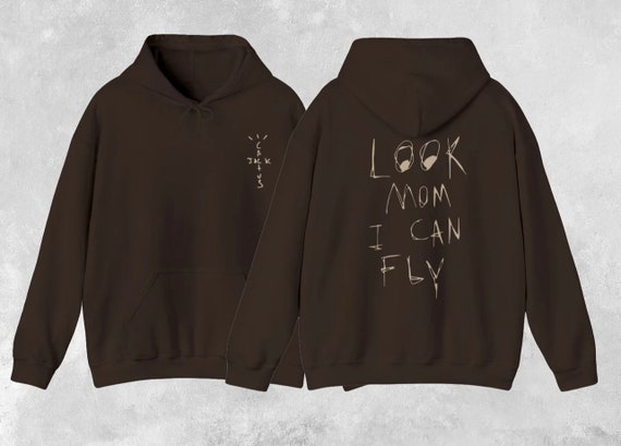 Look mom i can fly travis shop scott hoodie