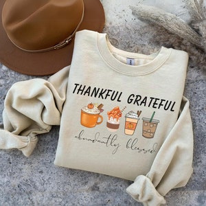 Thankful Grateful Abundantly Blessed, Thanksgiving sweatshirt, Fall sweatshirt for women, Autumn sweatshirt, Fall wardrobe,Coffee sweatshirt