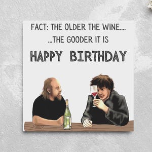 Black Books-verjaardagskaart, grappige verjaardagskaart, hoe ouder de wijn, hoe beter het is Gelukkige verjaardag Bernard Black, Bill Bailey, Dylan Moran