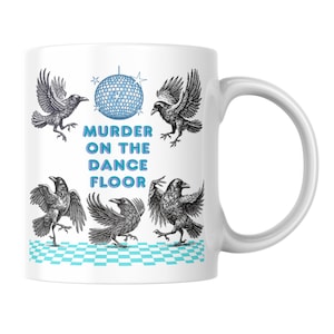 Crow Mug, Murder on the Dancefloor, Corvid Mug, Funny Crow Lover Gift, Ornithologist Gift, Bird Watcher Gift Mug - Multi Colour Options