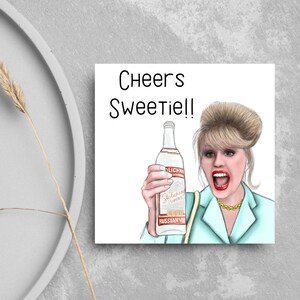Absolut fabelhafte Geburtstagskarte, Ab Fab Patsy, lustige Glückwunschkarte, Karte für jeden Anlass, Patsy Stone, Karte für sie, Prost Sweetie