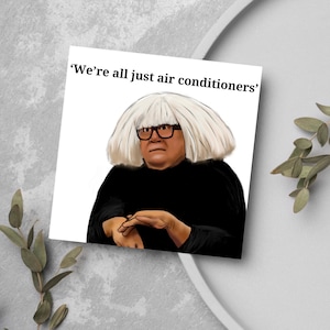 Es ist immer sonnig in Philadelphia Geburtstagskarte, &#39;Wir sind alle nur Klimageräte&#39;, Art Critic Geburtstagskarte, Frank Karte, Danny Devito Karte,