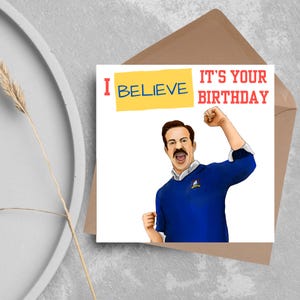 Ted Lasso Geburtstagskarte, Karte für Sie, Karte für Ihn, Happy Birthday, Jason Sudeikis, Believe It's Your Birthday, Football Karte