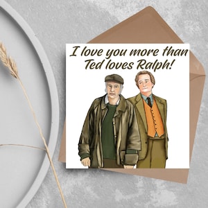 The Fast Show Love Card, Ted en Ralph, jubileumkaart, kaart voor hem, jaren 90 kaart, retrokaart, verjaardagskaart, Paul Whitehouse