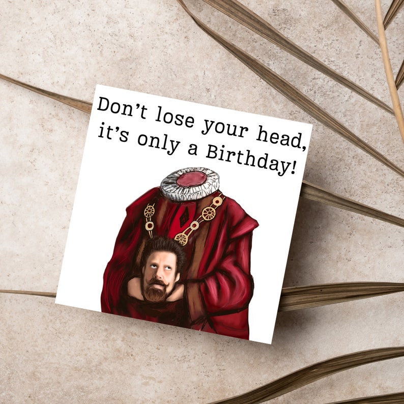 image of a square birthday card with the text 'don't lose your head, it's only a birthday' above an illustrated picture of headless Humphrey from the tv show ghosts in his red period clothing holding his head looking up at his body