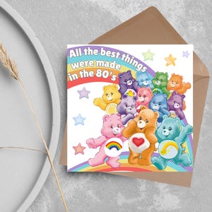 Carte du 40e anniversaire Care Bears Toutes les meilleures choses ont été faites dans les années 80