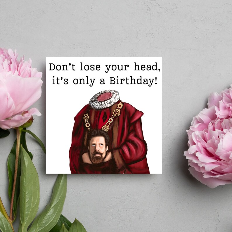 image of a square birthday card with the text 'don't lose your head, it's only a birthday' above an illustrated picture of headless Humphrey from the tv show ghosts in his red period clothing holding his head looking up at his body