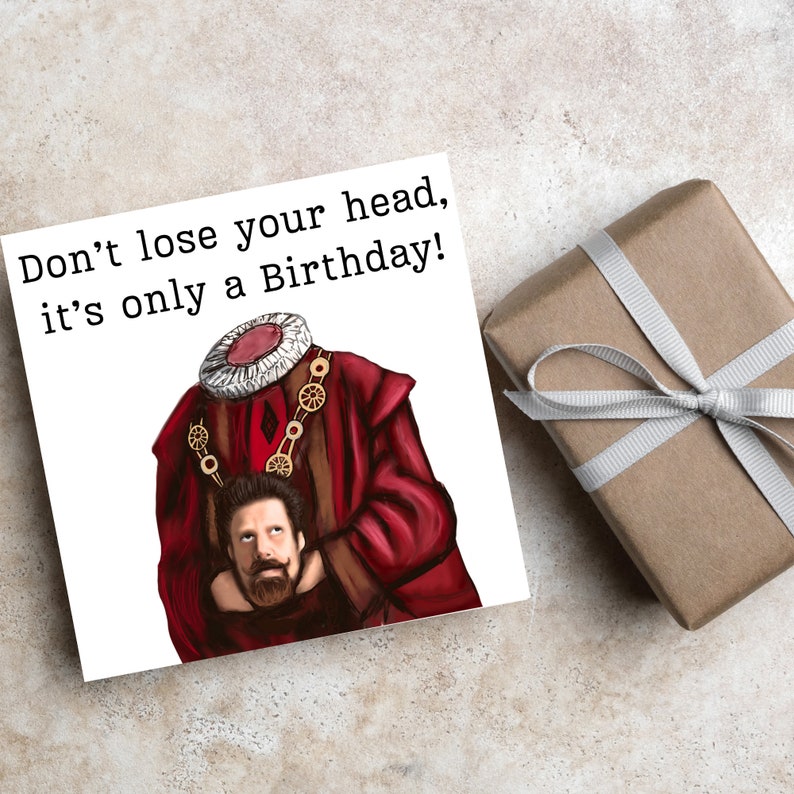 image of a square birthday card with the text 'don't lose your head, it's only a birthday' above an illustrated picture of headless Humphrey from the tv show ghosts in his red period clothing holding his head looking up at his body