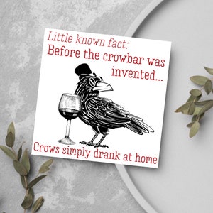 Funny Dad Joke Card, Crow Card, Birthday Card, Any Occasion Card, Card for Him, Cartoon Card, Vintage Card, Silly Card, Bird Card, Wine Card