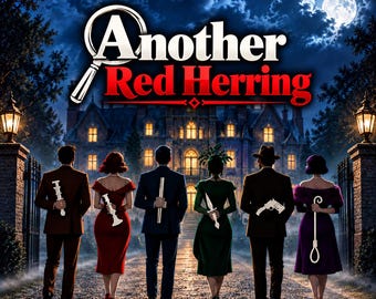 Pode incluir: Uma capa de jogo intitulada Another Red Herring com seis figuras diante de uma mansão à noite. Cada figura segura atrás das costas uma silhueta branca de um objeto, incluindo uma seringa, um candelabro, um cano, uma adaga, um revólver e uma corda.