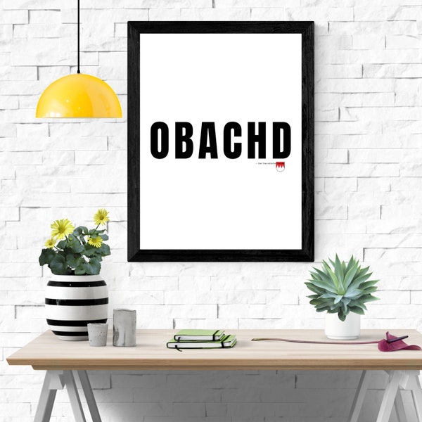 Kunstdruck: Dialekt Fränkisch | "OBACHD" | Typografie | Schwarz Weiß | Minimalistisches Poster | Zitat witzig | Poster Humor
