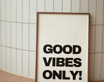 Poster: Sayings Poster | "GOOD VIBES ONLY" | Minimalist cool poster | Black and white | Typography | Poster living room | Wall decoration