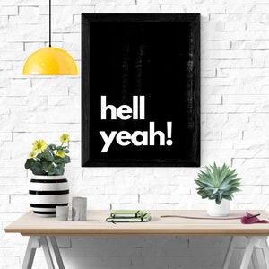 Poster: Sayings Poster | &quot;hell yeah!&quot; | Minimalist cool poster | Black White | Typography | Poster living room | Wall decoration
