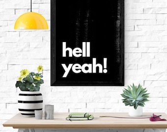 Poster: Sayings Poster | "hell yeah!" | Minimalist cool poster | Black White | Typography | Poster living room | Wall decoration