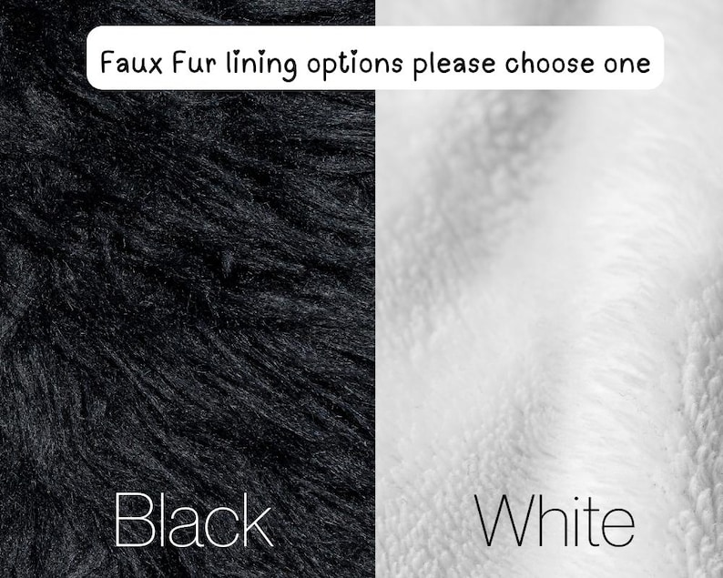 May include: Two swatches of faux fur fabric, one black and one white. Faux Fur lining options please choose one. Black and White.