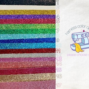 May include: A chart of 17 different glitter colors, numbered 1 through 17. The chart is next to a sewing machine graphic with the text "harness color options" and "please choose one".