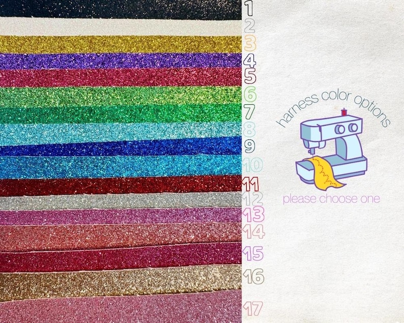 May include: A chart of 17 different glitter colors, numbered 1 through 17. The chart is next to a sewing machine graphic with the text "harness color options" and "please choose one".
