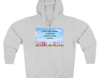 Sudadera con capucha y cremallera con estampado floral inspirador: Amor, compasión, perdón, gracia, misericordia, sabiduría.