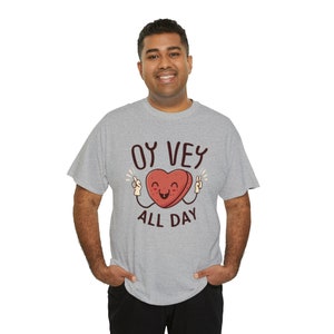 Oy Vey, Oy Vey All Day, Jewish, Oy, Hanukkah, Holiday Shirt