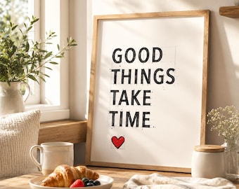 Good Things Take Time Print | Inspirational Wall Art | Motivational Office Decor | Positive Quote Print | Minimalist Typography Poster