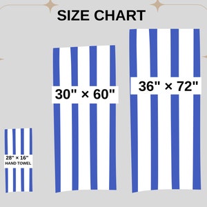 May include: Size chart for towels with three different sizes: 28 inches by 16 inches, 30 inches by 60 inches, and 36 inches by 72 inches. The towels are white with blue stripes.