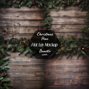 May include: A set of four Christmas pine flat lay mockups featuring a rustic wooden background with pine branches, pine cones, and red berries. The text "Christmas Pine Flat Lay Mockup Bundle 4 Pack" is displayed in a black hexagon.