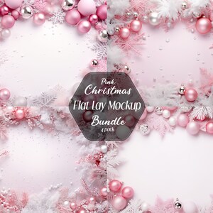 May include: Pink and white Christmas ornaments and sprigs of greenery arranged in a square frame on a pink background. The text "Pink Christmas Flat Lay Mockup Bundle 4 pack" is in the center of the image.