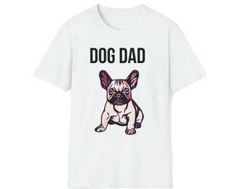 Frenchy Dog Dad T-Shirt