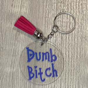 Dumb B*tch Keychain