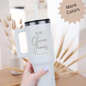 PhD Graduation Gift  PHD Grad Custom 40oz Tumbler with Handle and Straw Laser Engraved tumbler Gift for Doctor Doctorate Graduation Gift