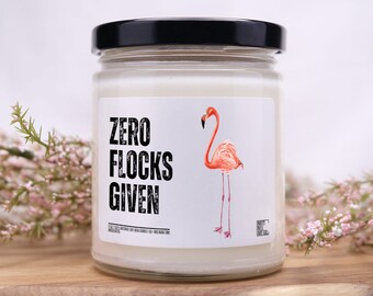 Zero Flocks Flamingo Candle, Scented Candle, Adult Humor, Coworker Gift, Boss Gift, Candle, Funny Candles, Gifts for Her, Gifts for Him, BFF