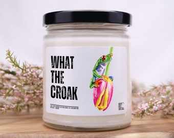 What the Croak Frog Candle, Scented Candle, Art Gifts, Custom Gift Candle, Funny Gift, Gifts for Her, Gifts for Him, BFF Gift, Animal Art