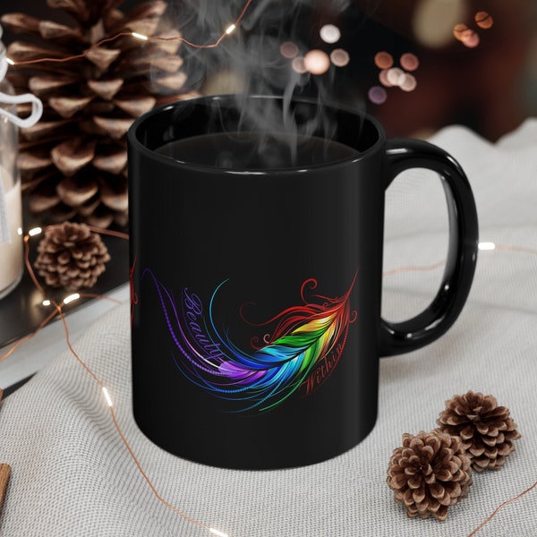 FEATHER BEAUTY WITHIN Black Ceramic Mug with Rainbow-Color design on both sides. 1 Mug-11oz.  Fun gift for Mom, coffee-lover, friend, model.