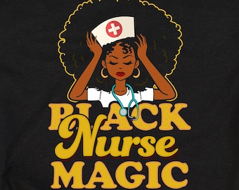 Black Nurse Magic Shirt, Afro RN Pride Tee, Nursing Gift