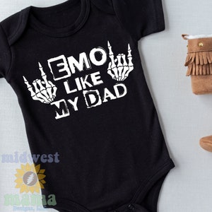 Infant Sized &#39;Emo Like My Dad&#39; Bodysuit in Black or White